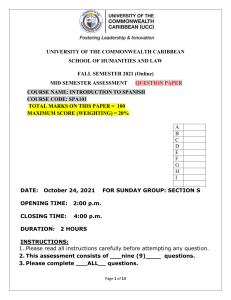 SUNDAY GROUP. SECTION S. INTRODUCTION TO SPANISH. MID SEMESTER ASSESSMENT.QUESTION PAPER. FALL 2021. OCTOBER 24^J 2021
