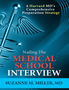 Nailing the Medical School Interview A Harvard MD’s Comprehensive Preparation Strategy by Suzanne M. Miller [Miller, Suzanne M.] (z-lib.org).epub
