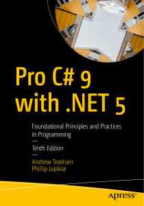 Pro C 9 with .NET 5 Foundational Principles and Practices in Programming - Tenth Edition by Andrew Troelsen Phillip Japikse (z-lib.org)