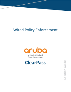 HPE a00091135en us ClearPass Wired Policy Enforcement Solution Guide