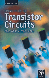 Principles of Transistor Circuits (S W Amos, Mike James) (z-lib.org)