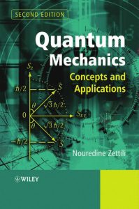 Nouredine Zettili - Quantum Mechanics  Concepts and Applications, Second Edition-Wiley (2009)