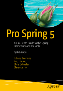 Cosmina, Iuliana - Pro Spring 5  an in-depth guide to the Spring framework and its tools (2017, Apress) - libgen.lc