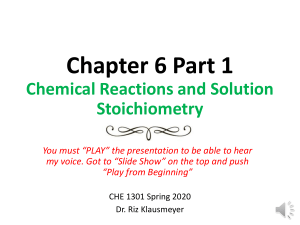 Chapter 6 Chemical Reactions and Solution Stoichiometry