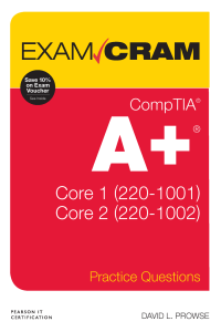 CompTIA A+ Practice Questions Exam Cram Core 1 (220-1001) and Core 2 (220-1002) Premium Edition and Practice Test by David L. Prowse (z-lib.org)