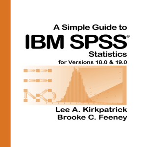 A Simple Guide to IBM SPSS for Versions 18.0 and 19.0 11th ed. - L. Kirkpatrick, B. Feeney (Wadsworth, 2012) BBS