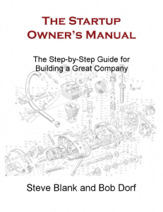 The Startup Owner s Manual  The Step-by-Step Guide for Building a Great Company - Blank, Steve