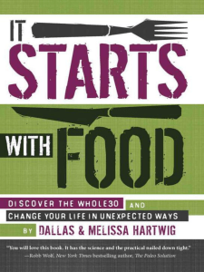 It Starts with Food  Discover the Whole30 and Change Your Life in Unexpected Ways ( PDFDrive.com )