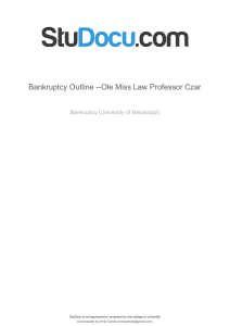 Bankruptcy Outline - Ole Miss Law Professor Czar