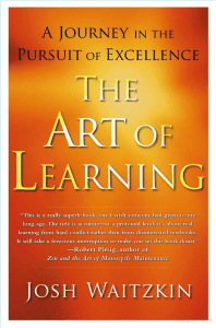 Josh Waitzkin - The Art of Learning  A Journey in the Pursuit of Excellence