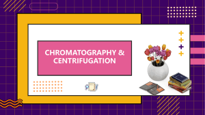 CHROMOTOGRAPHY & CENTRIFUGATION (1)