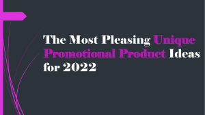 10 Unique Promotional Products For 2022