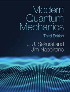 J. J. Sakurai, Jim Napolitano - Modern Quantum Mechanics 