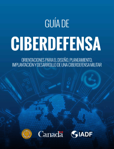 Guia de cyberdefensa - Orientaciones para el diseno, planeamiento, implantacion y desarrollo de una cyberdefensa militar