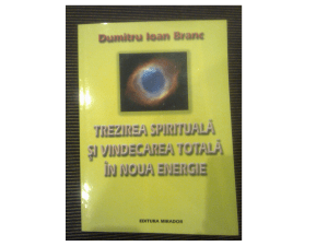 48174202-Dumitru-Ioan-Branc-Trezirea-Spirituala-si-Vindecarea-Totala-in-Noua-Energie