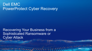 Dell EMC PowerProtect Cyber Recovery EBC Customer Presentation-FY22-final