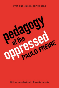 Pedagogy of the Oppressed, 30th Anniversary Edition by Paulo Freire, Myra Bergman Ramos, Donaldo Macedo