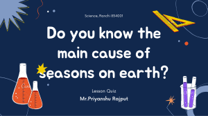 Do you know the main cause of seasons on earth