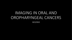 Imaging In Oral & Oropharyngeal Cancers
