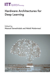 Hardware Architectures for Deep Learning (Masoud Daneshtalab (editor) etc.) (z-lib.org)
