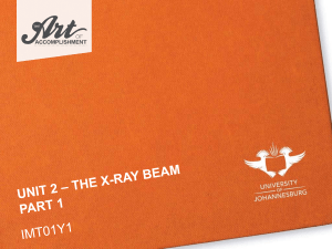UNIT 2- THE X-RAY BEAM PART 1 2022 (1)