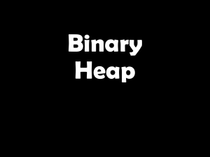 Binary heap 