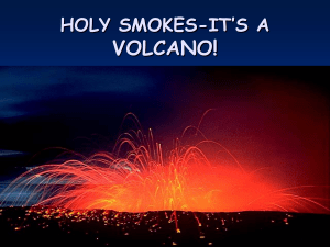 Holy Smokes-Its a Volcano