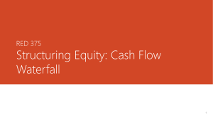 Lecture 17  Structuring Equity - Cash Flow Waterfall(1) (1)