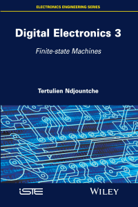 Digital Electronics, Volume 3  Finite-state Machines by Tertulien Ndjountche (z-lib.org)