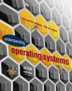 Understanding Operating Systems 6th ed. - A. McHoes, et. al., (Cengage, 2011) BBS