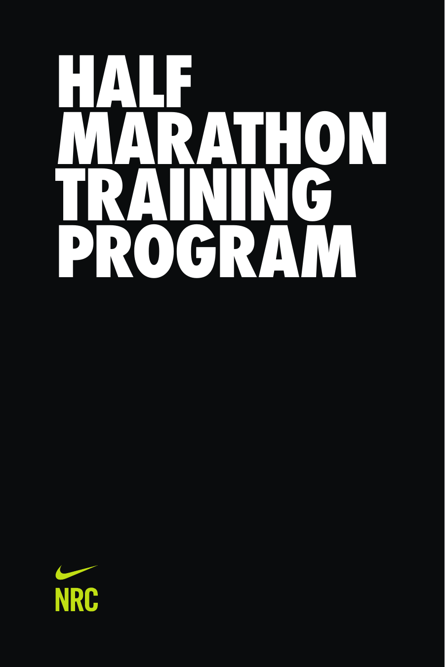 spellen Legacy Aangenaam kennis te maken Nike-Run-Club-Half-Marathon-Training-Plan-Audio-Guided-Runs