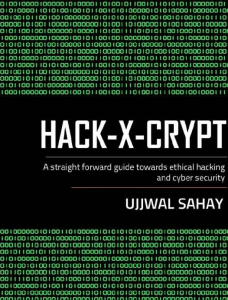 hack-x-crypt  a straight forward guide towards ethical hacking and cyber security ( PDFDrive )