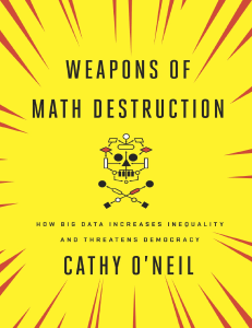 Weapons of Math Destruction How Big Data Increases Inequality and Threatens Democracy by Cathy Oâ  Neil (z-lib.org).epub