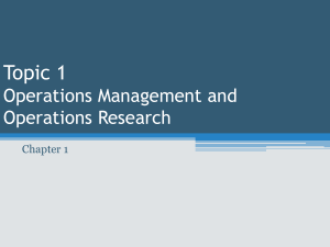 Topic 1 - Operations Management and Operations Research