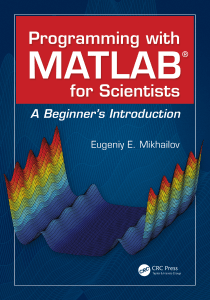 MATLAB Programming for Scientists: A Beginner's Guide