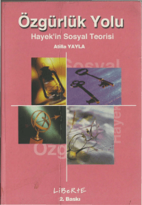 (Liberte yayınları 35.) Yayla, Atilla  Hayek, Friedrich A. von - Özgürlük yolu   Hayek'in sosyal teorisi-Liberte (2000)