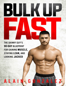 Bulk up Fast The Skinny Guy 90 day blueprint for gaining looking jacked alain gonzalez-dec-2017-croker2016pdf-pdf-free