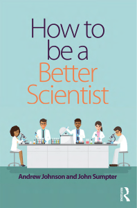 How-to-Be-a-Better-Scientist-Andrew-Johnson-John-Sumpter-2018