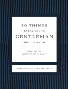 50 Things Every Young Gentleman Should Know Revised & Upated What to Do, When to Do It, & Why (Gentlemanners)