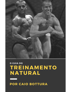Fisiculturismo Natural - O Guia Do Treinamento Natural - Caio Bottura (Caio Bottura) (z-lib.org) (1)