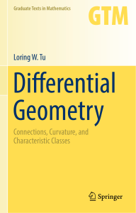 [GTM275] Loring W. Tu (auth.) - Differential Geometry  Connections, Curvature, and Characteristic Classes (2017, Springer International Publishing) - libgen.lc (1)