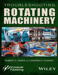 Troubleshooting rotating machinery  including centrifugal pumps and compressors, reciprocating pumps and compressors, fans, steam turbines, electric motors, and more ( PDFDrive ) (1)