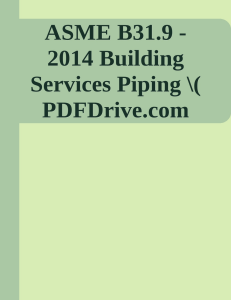 ASME-B31.9-2014-Building-Services-Piping- -PDFDrive- 