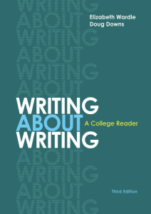 Elizabeth Wardle, Douglas Downs, Writing about Writing A College Reader (2017)