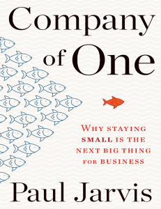 Company of One Why Staying Small Is the Next Big Thing for Business (Paul Jarvis) (z-lib.org)