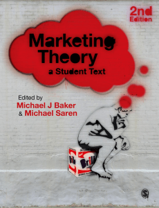 Michael Baker, Michael Saren (editors) - Marketing Theory  A Student Text  -Sage Publications Ltd (2010)