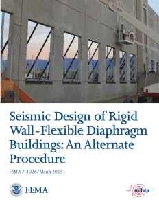FEMA P-1026 Seismic Design of Rigid Wall-Flexible Diaphragm Buildings An Alternate Procedure