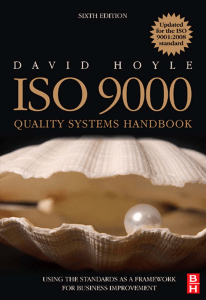 ISO 9000 Quality Systems Handbook - updated for the ISO 90012008 standard, Sixth Edition Using the standards as a framework... (David Hoyle) (z-lib.org)