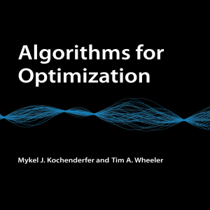 Mykel J. Kochenderfer, Tim A. Wheeler - Algorithms for Optimization-The MIT Press (2019)