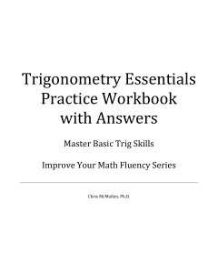 Trigonometry Essentials Practice Workbook with Answers Master Basic Trig Skills (Chris McMullen) (z-lib.org)